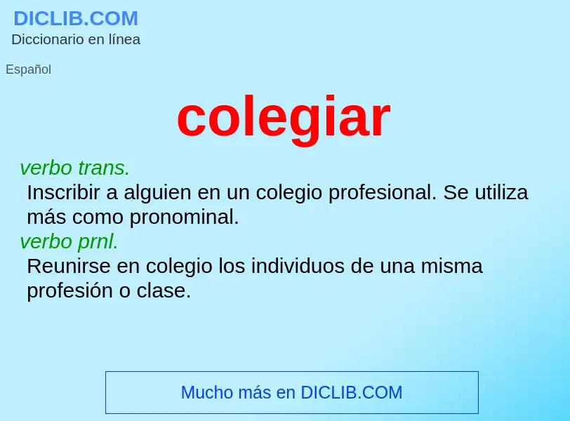 What is colegiar - definition