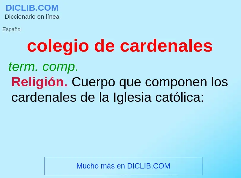 Che cos'è colegio de cardenales - definizione