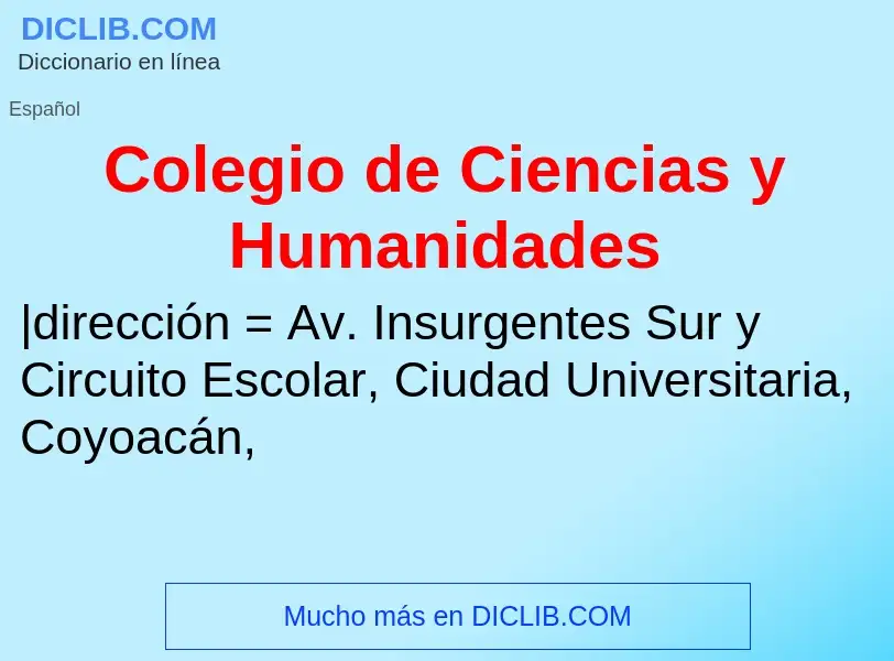 Wat is Colegio de Ciencias y Humanidades - definition