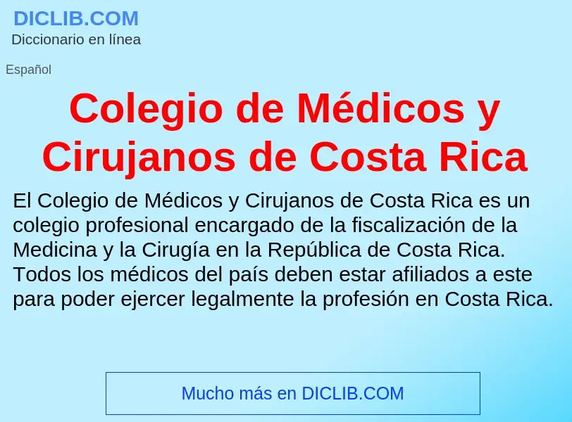 Was ist Colegio de Médicos y Cirujanos de Costa Rica - Definition