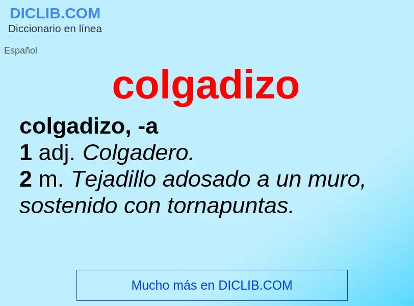 What is colgadizo - definition