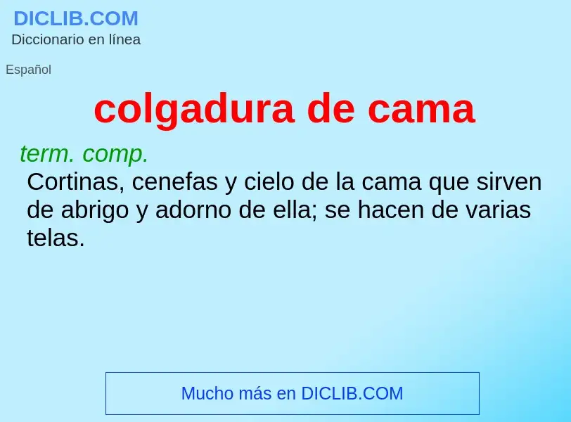 What is colgadura de cama - meaning and definition