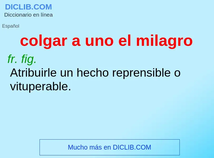 ¿Qué es colgar a uno el milagro? - significado y definición