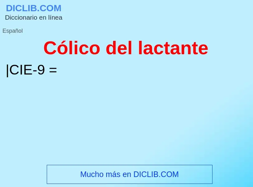 Che cos'è Cólico del lactante - definizione