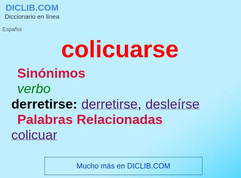 What is colicuarse - meaning and definition