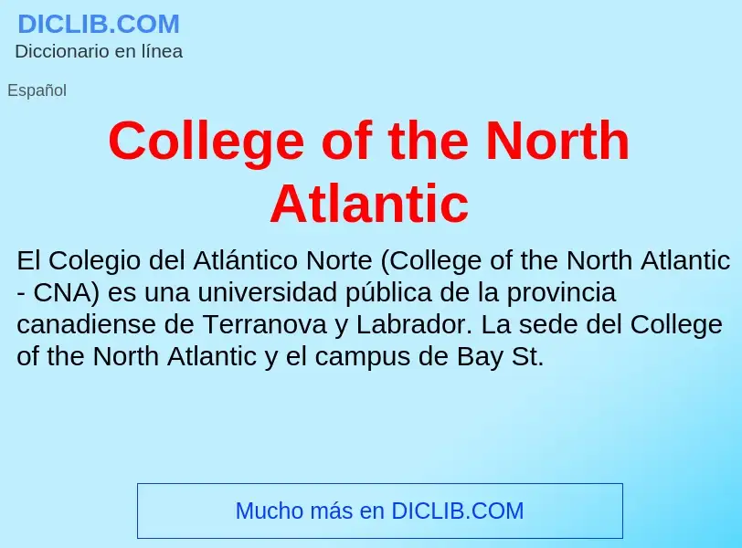 What is College of the North Atlantic - meaning and definition