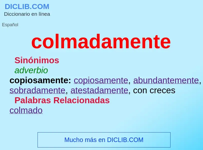 O que é colmadamente - definição, significado, conceito