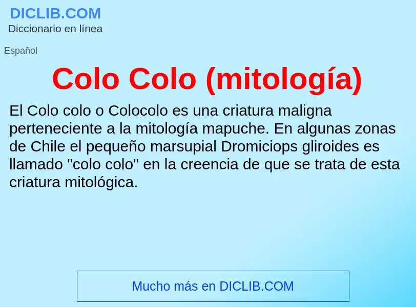 ¿Qué es Colo Colo (mitología)? - significado y definición