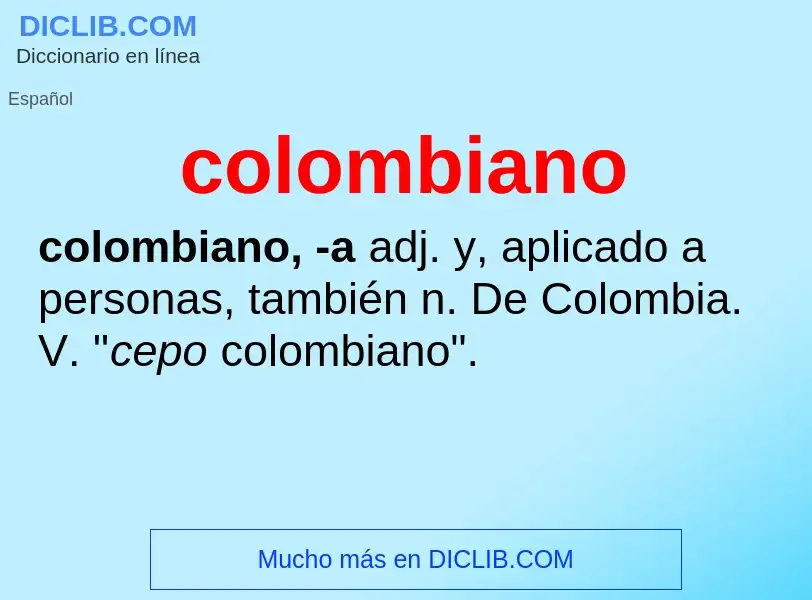 ¿Qué es colombiano? - significado y definición