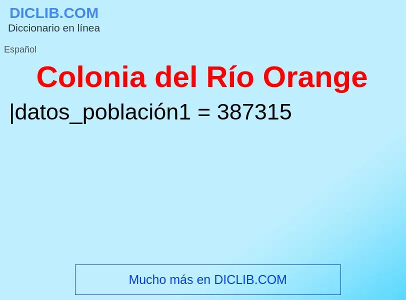 What is Colonia del Río Orange - meaning and definition