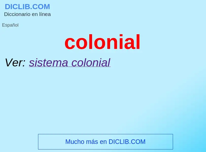 Was ist colonial - Definition