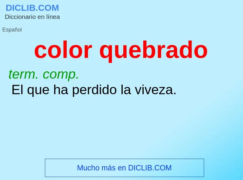 What is color quebrado - definition