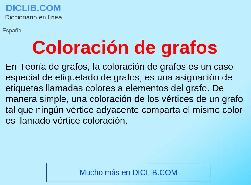 Wat is Coloración de grafos - definition