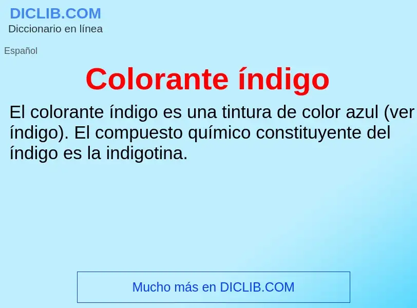 Was ist Colorante índigo - Definition