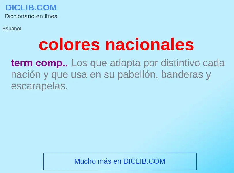 Che cos'è colores nacionales - definizione