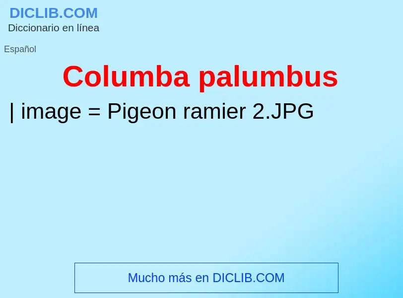 ¿Qué es Columba palumbus? - significado y definición