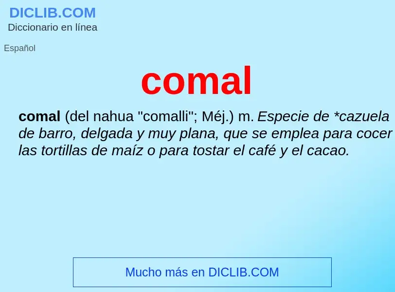 ¿Qué es comal? - significado y definición