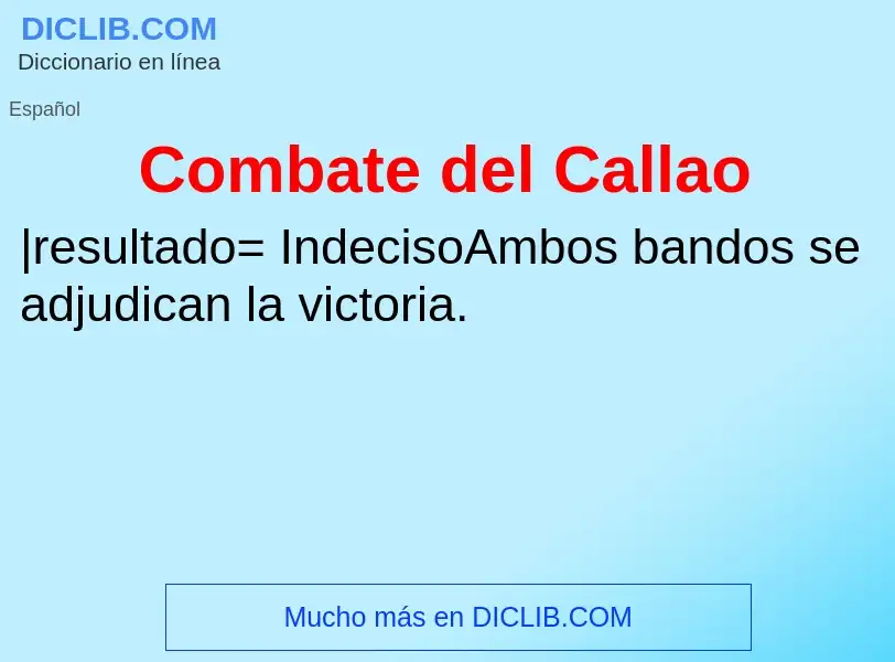 What is Combate del Callao - meaning and definition