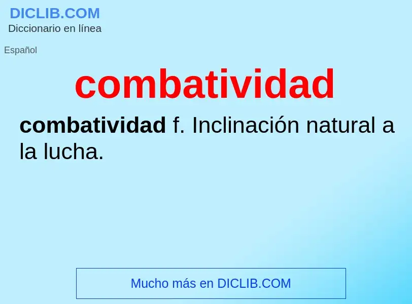 ¿Qué es combatividad? - significado y definición