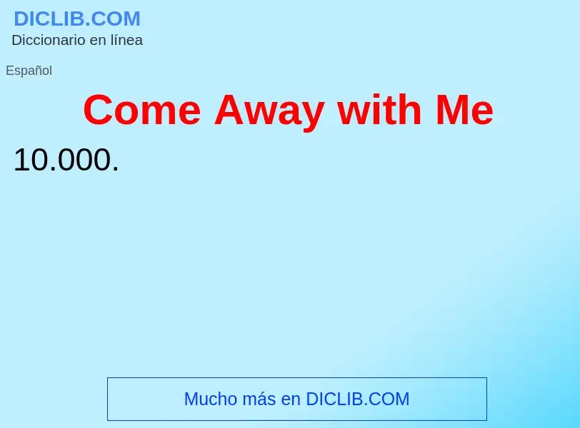 Che cos'è Come Away with Me - definizione