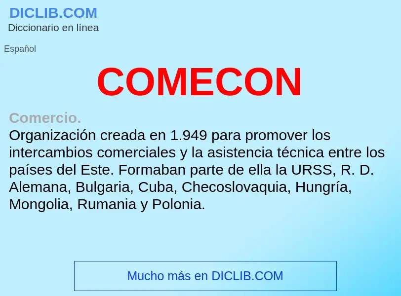 ¿Qué es COMECON? - significado y definición