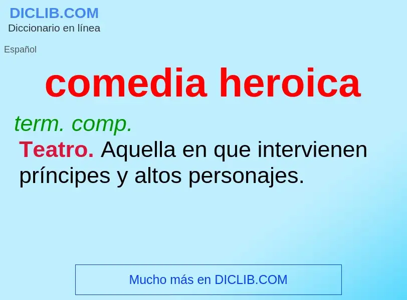 Wat is comedia heroica - definition