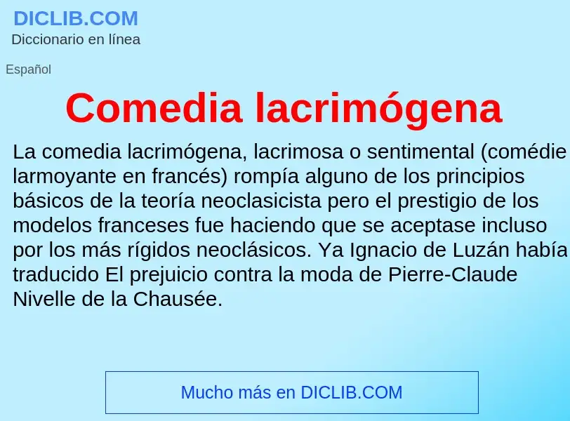 Wat is Comedia lacrimógena - definition