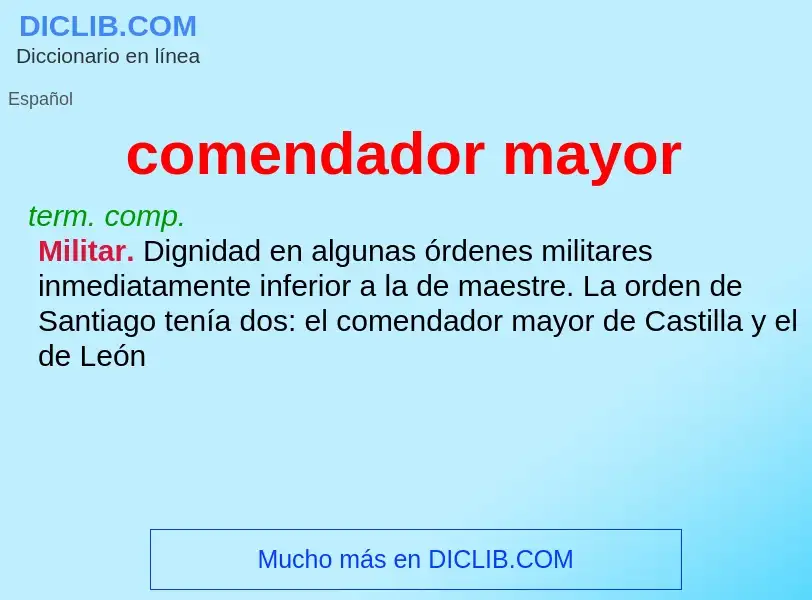 What is comendador mayor - meaning and definition