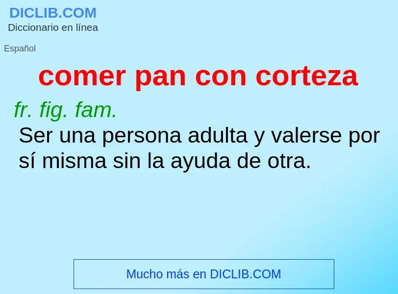 What is comer pan con corteza - definition