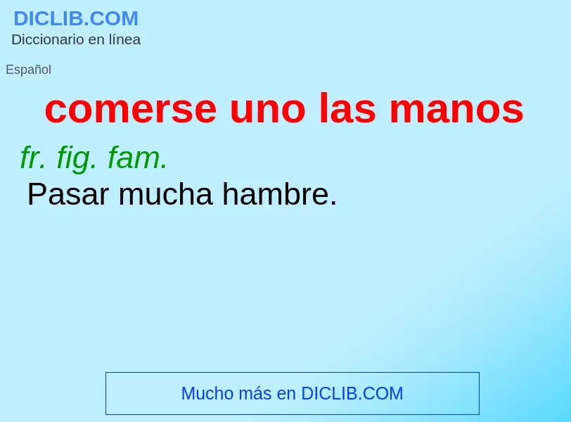 ¿Qué es comerse uno las manos? - significado y definición