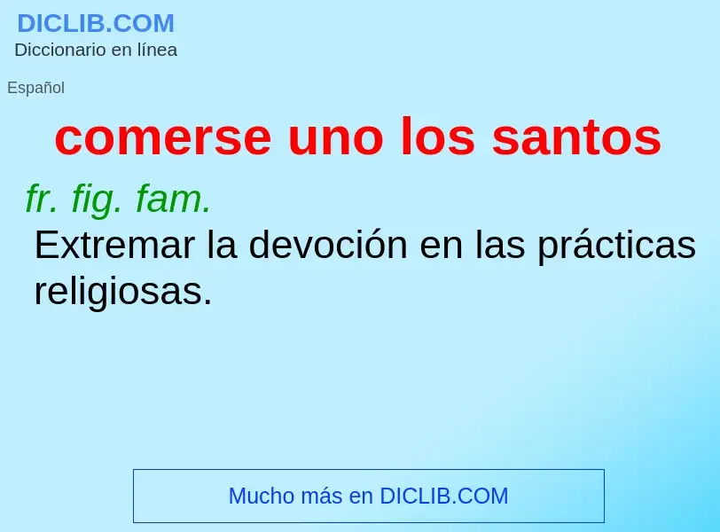 O que é comerse uno los santos - definição, significado, conceito