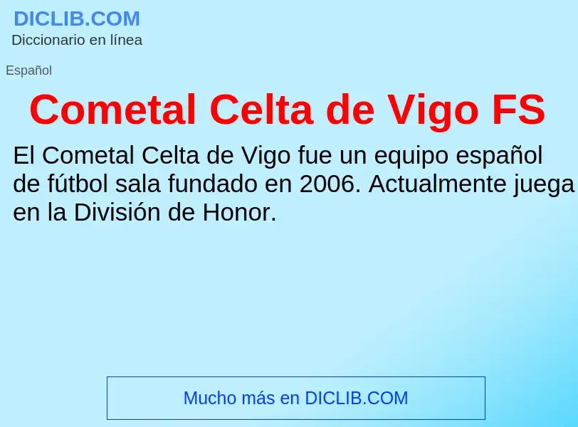 What is Cometal Celta de Vigo FS - meaning and definition