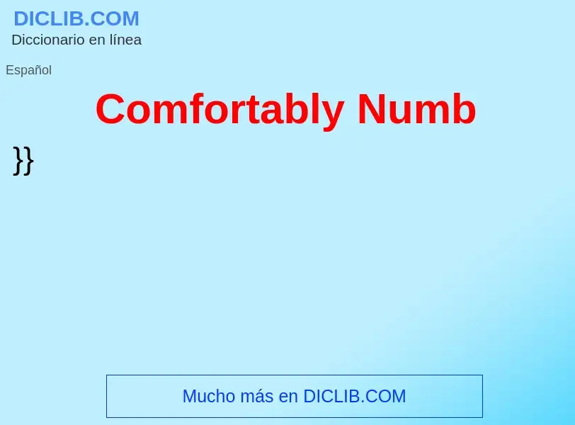 What is Comfortably Numb - meaning and definition