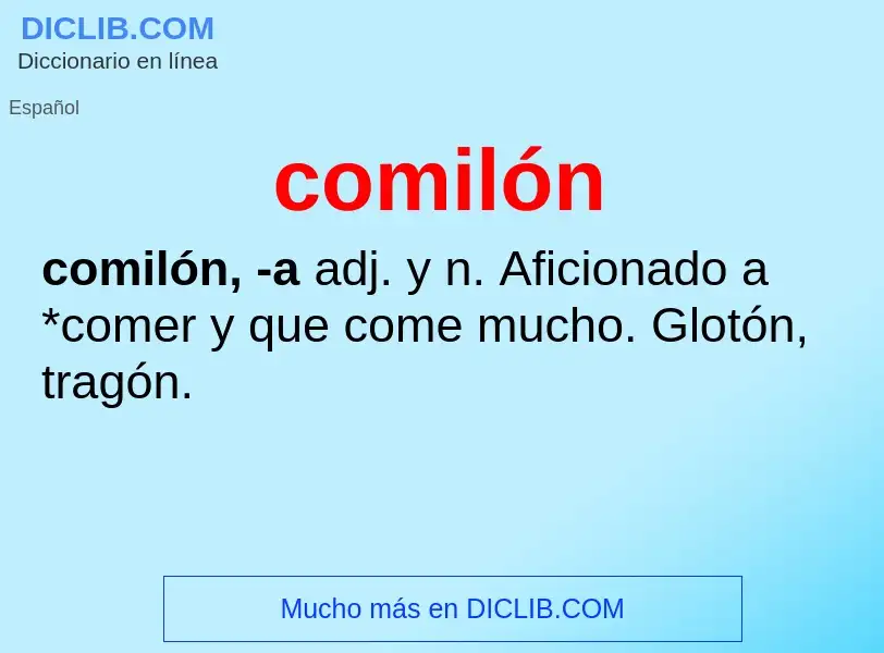 Was ist comilón - Definition