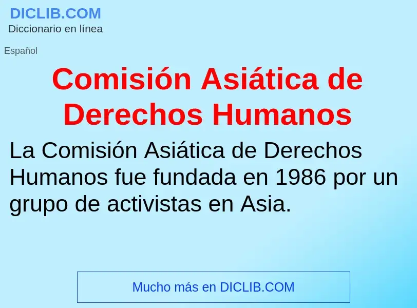 Что такое Comisión Asiática de Derechos Humanos - определение