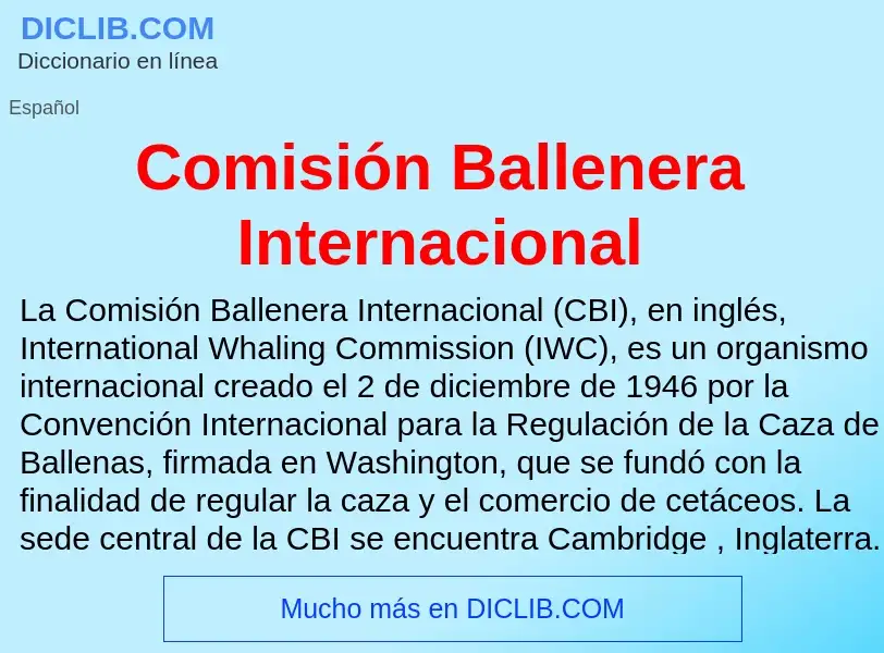 Что такое Comisión Ballenera Internacional - определение