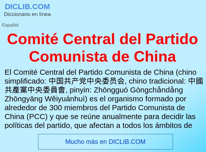 ¿Qué es Comité Central del Partido Comunista de China? - significado y definición