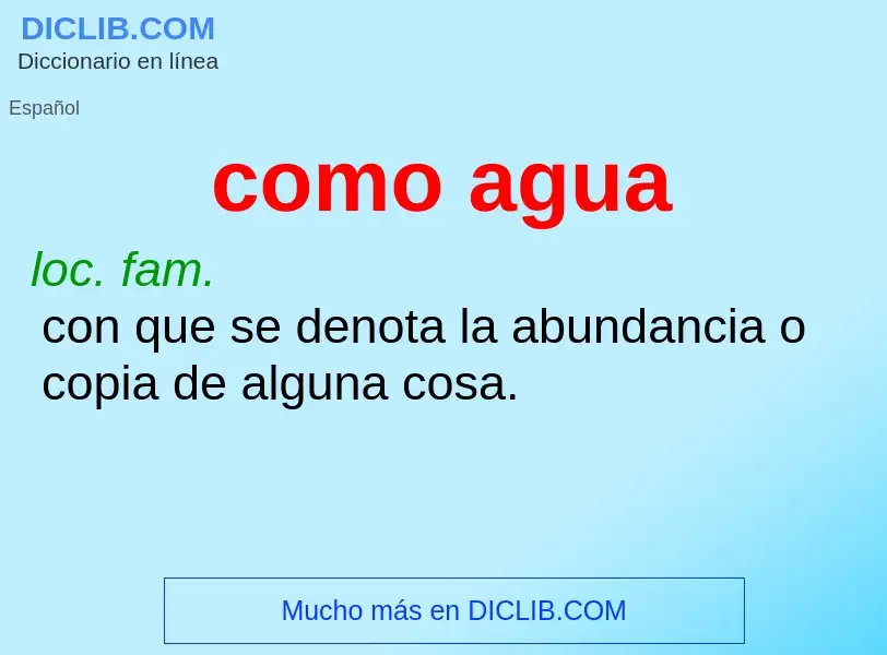 O que é como agua - definição, significado, conceito