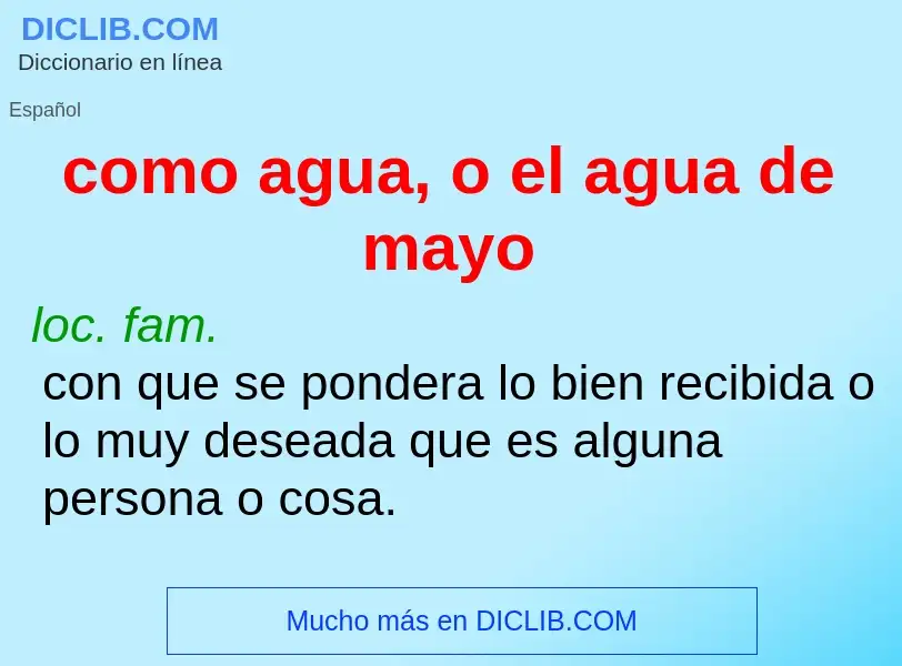 Wat is como agua, o el agua de mayo - definition