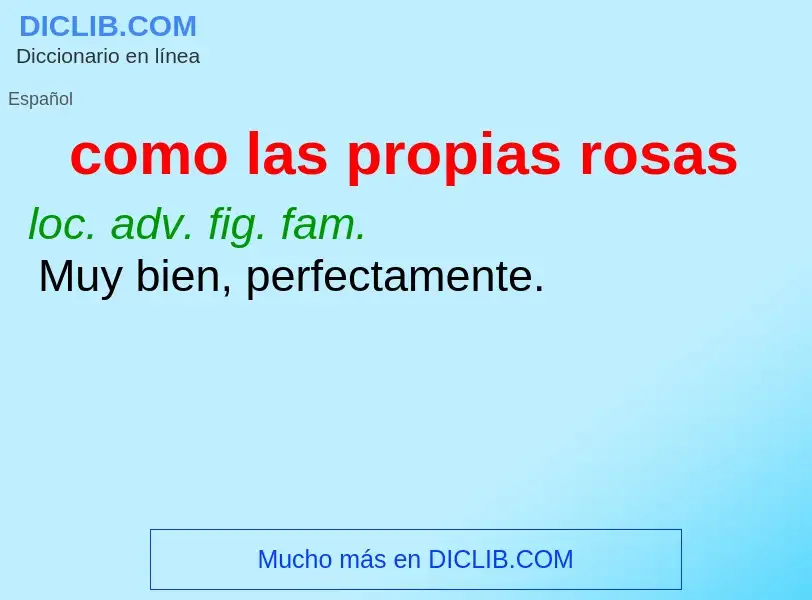 Was ist como las propias rosas - Definition