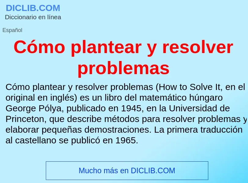 Что такое Cómo plantear y resolver problemas - определение