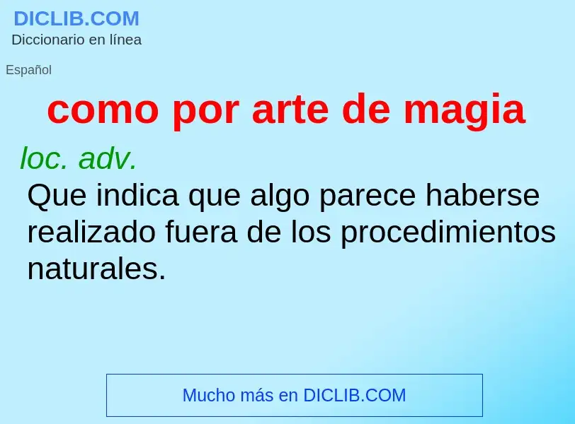 ¿Qué es como por arte de magia? - significado y definición