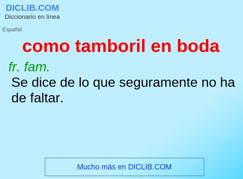 O que é como tamboril en boda - definição, significado, conceito