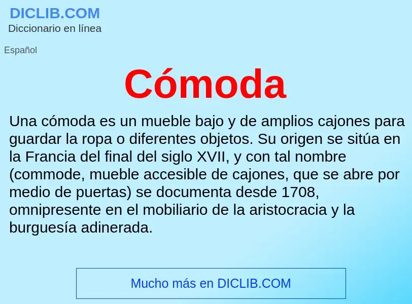 Wat is Cómoda - definition