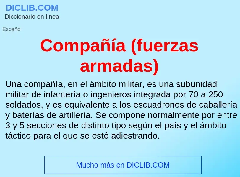 What is Compañía (fuerzas armadas) - meaning and definition