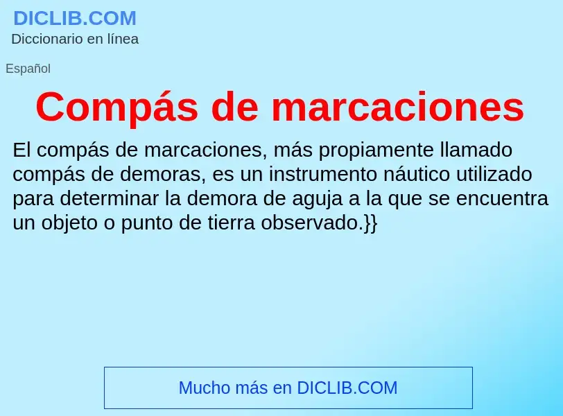 What is Compás de marcaciones - meaning and definition