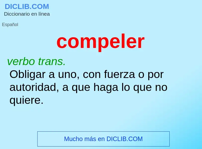 ¿Qué es compeler? - significado y definición