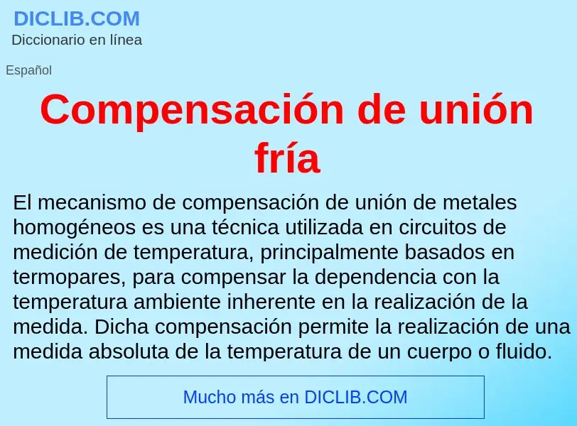 Что такое Compensación de unión fría - определение