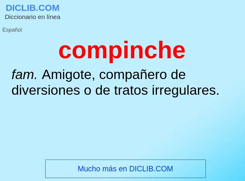 ¿Qué es compinche? - significado y definición