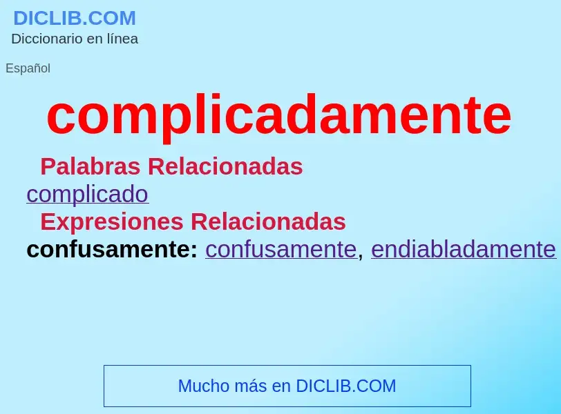 What is complicadamente - definition